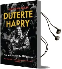 Duterte Harry: Fire and Fury in the Philippines Audiobook download free by Jonathan Miller