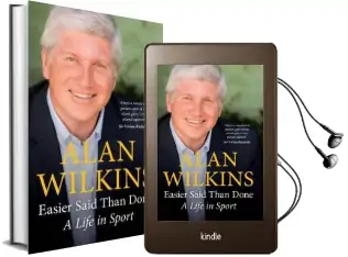 Easier Said Than Done: A Life in Sport Audiobook download free by Alan Wilkins