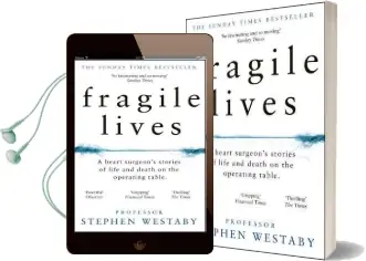 Fragile Lives: A Heart Surgeon'S Stories of Life and Death on the Operating Table Audiobook download free by Stephen Westaby
