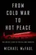 Audiobook From Cold war to hot Peace: An American Ambassador in Putin'S Russia author Michael Mcfaul