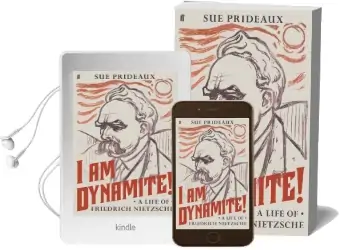 I am Dynamite!: A Life of Friedrich Nietzsche Audiobook download free by Sue Prideaux