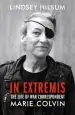 Audiobook In Extremis: The Life of war Correspondent Marie Colvin author Lindsey Hilsum