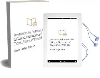 Invitation to Retreat: The Gift and Necessity of Time Away With god Audiobook download free by Ruth Haley Barton