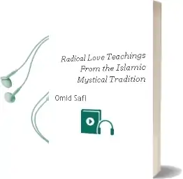 Radical Love: Teachings From the Islamic Mystical Tradition Audiobook download free by Omid Safi