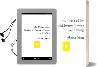 The Curse of the Boyfriend Sweater: Essays on Crafting Audiobook download free by Alanna Okun