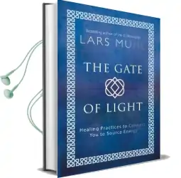 The Gate of Light: Healing Practices to Connect you to Source Energy Audiobook download free by Lars Muhl