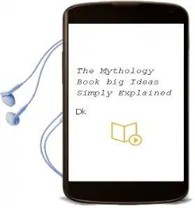 The Mythology Book: Big Ideas Simply Explained Audiobook download free by Dk