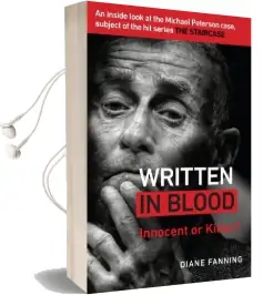 Written in Blood: Innocent or Guilty? an Inside Look at the Michael Peterson Case, Subject of the hit Series the Staircase Audiobook download free by Diane Fanning