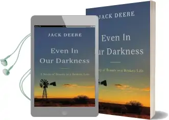 Even in our Darkness: A Story of Beauty in a Broken Life Audiobook download free by Jack S. Deere