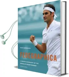 Fedegraphica: A Graphic Biography of the Genius of Roger Federer Audiobook download free by Mark Hodgkinson