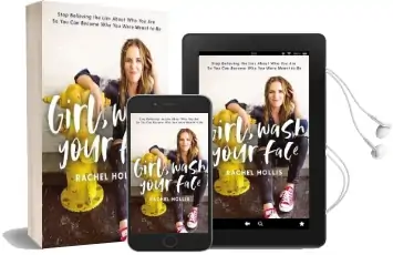 Girl, Wash Your Face: Stop Believing the Lies About who you are so you can Become who you Were Meant to be Audiobook download free by Rachel Hollis