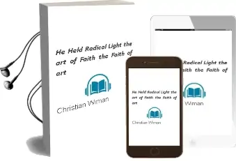 He Held Radical Light: The art of Faith, the Faith of art Audiobook download free by Christian Wiman