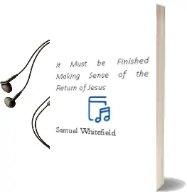 It Must be Finished: Making Sense of the Return of Jesus Audiobook download free by Samuel Whitefield