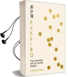 Kakeibo: The Japanese art of Saving Money Audiobook download free by Fumiko Chiba