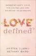Audiobook Love Defined: Embracing God'S Vision for Lasting Love and Satisfying Relationships author Kristen Clark