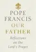 Audiobook Our Father: Reflections on the Lord'S Prayer author Pope Francis