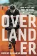 Audiobook Overlander: One Man'S Epic Race to Cross Australia author Rupert Guinness