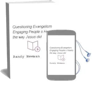 Questioning Evangelism: Engaging People'S Hearts the way Jesus did Audiobook download free by Randy Newman