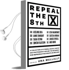Repeal the 8th Audiobook download free by Una Mullally