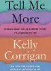 Audiobook Tell me More: Stories About the 12 Hardest Things i'm Learning to say author Kelly Corrigan