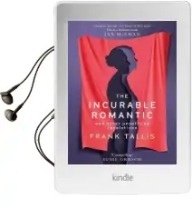 The Incurable Romantic: And Other Unsettling Revelations Audiobook download free by Frank Tallis