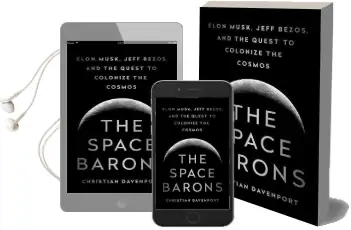 The Space Barons: Elon Musk, Jeff Bezos, and the Quest to Colonize the Cosmos Audiobook download free by Christian Davenport