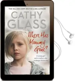 Where has Mommy Gone?: When There is Nothing Left but Memories... Audiobook download free by Cathy Glass