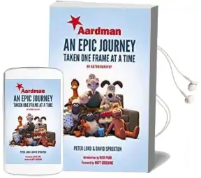 Aardman: An Epic Journey: Taken one Frame at a Time Audiobook download free by Peter Lord
