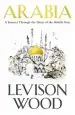 Audiobook Arabia: A Journey Through the Heart of the Middle East author Levison Wood