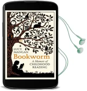 Bookworm: A Memoir of Childhood Reading Audiobook download free by Lucy Mangan