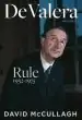 Audiobook De Valera: Rule (1932-1975) author David Mccullagh