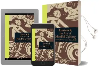 Einstein & the art of Mindful Cycling: Achieving Balance in the Modern World Audiobook download free by Ben Irvine