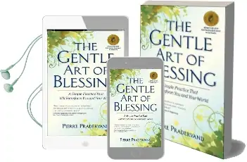 The Gentle art of Blessing: A Simple Practice That Will Transform you and Your World Audiobook download free by Pierre Pradervand
