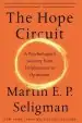Audiobook The Hope Circuit: A Psychologist'S Journey From Helplessness to Optimism author Martin Seligman