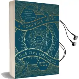 A Honeybee Heart has Five Openings Audiobook download free by Helen Jukes
