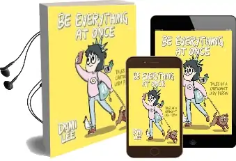 Be Everything at Once: Tales of a Cartoonist Lady Person Audiobook download free by Dami Lee