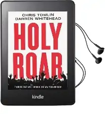 Holy Roar: 7 Words That Will Change the way you Worship Audiobook download free by Chris Tomlin