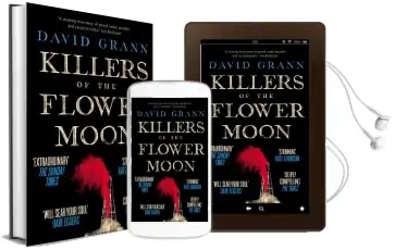 Killers of the Flower Moon: Oil, Money, Murder and the Birth of the fbi Audiobook download free by David Grann