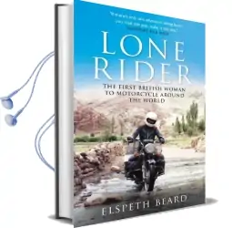 Lone Rider: The First British Woman to Motorcycle Around the World Audiobook download free by Elspeth Beard