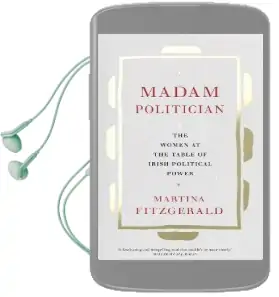 Madam Politician: The Women at the Table of Irish Political Power Audiobook download free by Martina Fitzgerald