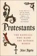 Audiobook Protestants: The Radicals who Made the Modern World author Professor Alec Ryrie