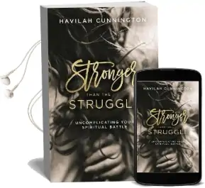 Stronger Than the Struggle: Uncomplicating Your Spiritual Battle Audiobook download free by Havilah Cunnington