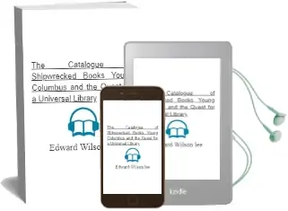 The Catalogue of Shipwrecked Books: Young Columbus and the Quest for a Universal Library Audiobook download free by Edward Wilson Lee
