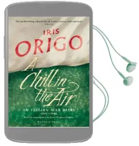 A Chill in the air: An Italian war Diary 1939-1940 Audiobook download free by Iris Origo