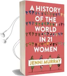 A History of the World in 21 Women: A Personal Selection Audiobook download free by Jenni Murray