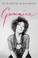 Audiobook Germaine: The Life of Germaine Greer author Elizabeth Kleinhenz