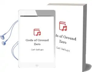 Gods of Ground Zero Audiobook download free by Carl Gallups