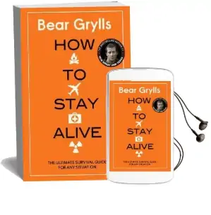 How to Stay Alive: The Ultimate Survival Guide for any Situation Audiobook download free by Bear Grylls