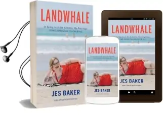 Landwhale: On Turning Insults Into Nicknames, why Body Image is Hard, and how Diets can Kiss my ass Audiobook download free by Jes Baker