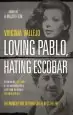 Audiobook Loving Pablo, Hating Escobar: The Shocking True Story of the Notorious Drug Lord From the Woman who Knew him Best author Virginia Vallejo